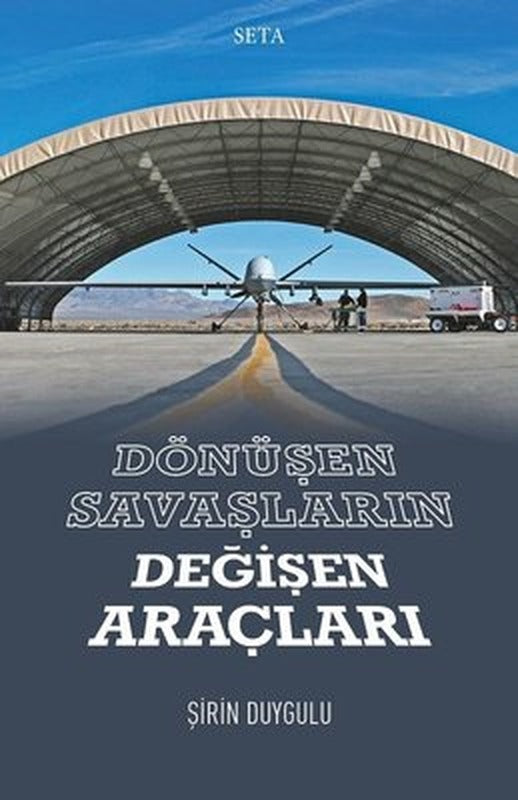 Dönüşen Savaşların Değişen Araçları | Seta Yayınları