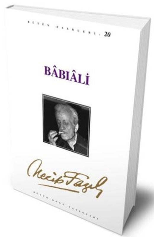 Babıali : 20 - Necip Fazıl Bütün Eserleri | Büyük Doğu Yayınları (Ciltsiz)