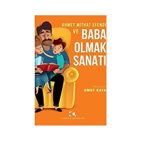 Ahmet Mithat Efendi ve Baba Olmak Sanatı
