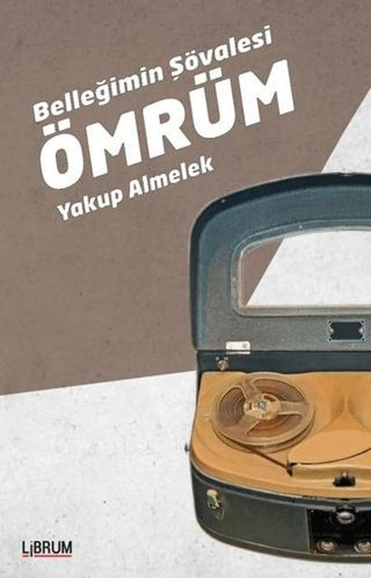 Belleğimin Şövalesi Ömrüm | Librum Kitap (Ciltsiz)