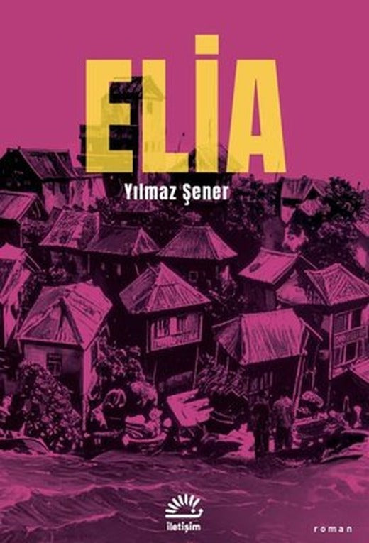 Elia | İletişim Yayınları (İnce Kapak)