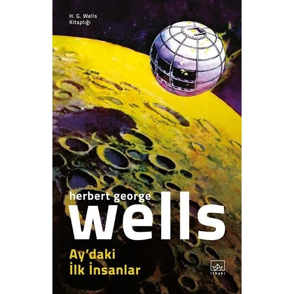 Aydaki İlk İnsanlar-H,G, Wells Kitaplığı | İthaki Yayınları