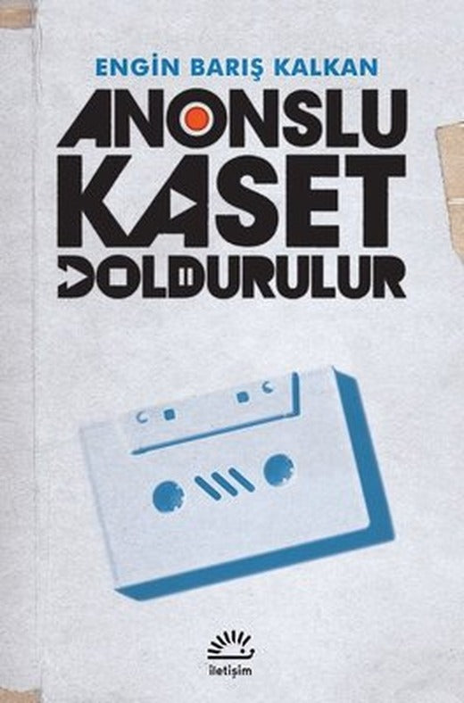 Anonslu Kaset Doldurulur | İletişim Yayınları
