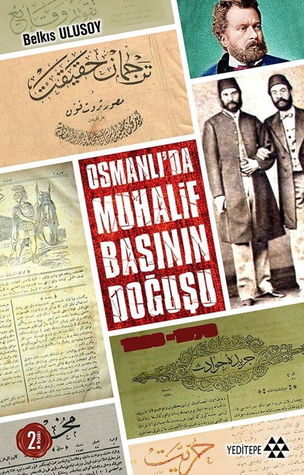 Osmanlı'da Muhalif Basının Doğuşu 1828 - 1878 | Yeditepe Yayınevi