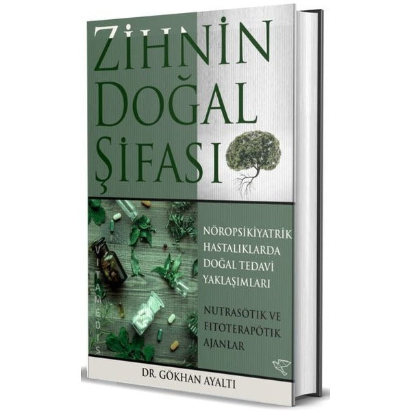 Zihnin Doğal Şifası: Nöropsikiyatrik Hastalıklara Doğal Tedavi Yaklaşımları | Ulukuş Yayınları