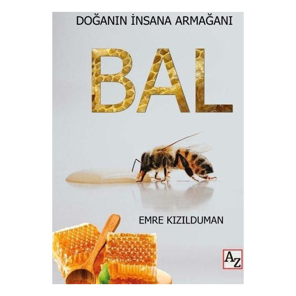 Doğanın İnsana Armağanı: Bal | Az Kitap (İnce Kapak )