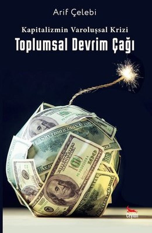 Kapitalizmin Varoluşsal Krizi - Toplumsal Devrim Çağı | Ceylan Yayıncılık