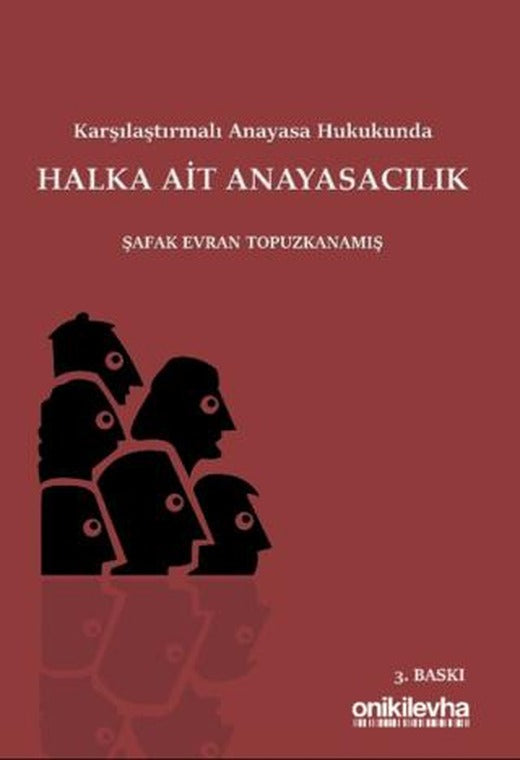 Karşılaştırmalı Anayasa Hukukunda Halka Ait Anayasacılık | On İki Levha Yayınları (Ciltsiz)