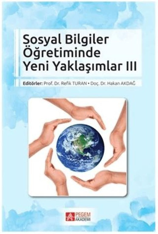 Sosyal Bilgiler Öğretiminde Yeni Yaklaşımlar 3 | Pegem Akademi Yayıncılık (Ciltsiz)