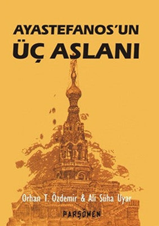 Ayastefanos'un Üç Aslanı | Parşömen