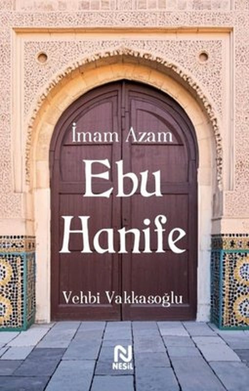 İmam Azam Ebu Hanife | Nesil Yayınları (İnce Kapak)