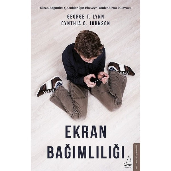 Ekran Bağımlılığı | Destek Yayınları (İnce Kapak)