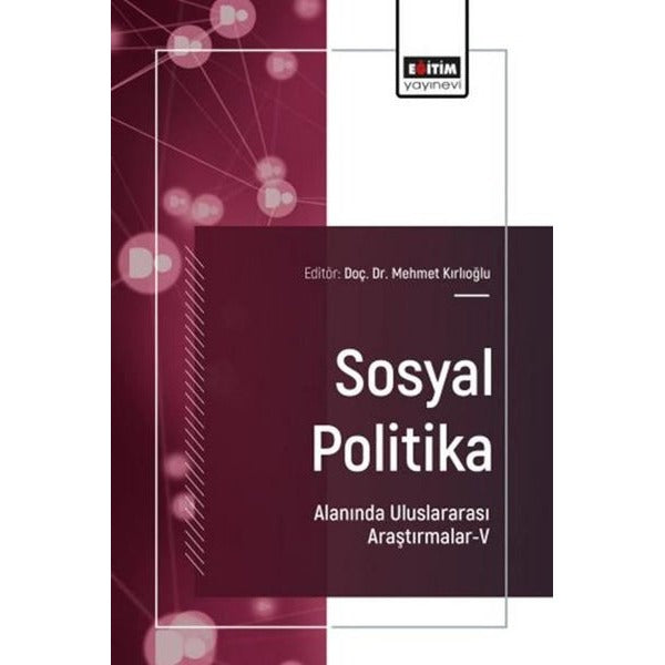 Sosyal Politika Alanında Uluslararası Araştırmalar 5 | Eğitim Yayınevi (İnce Kapak)