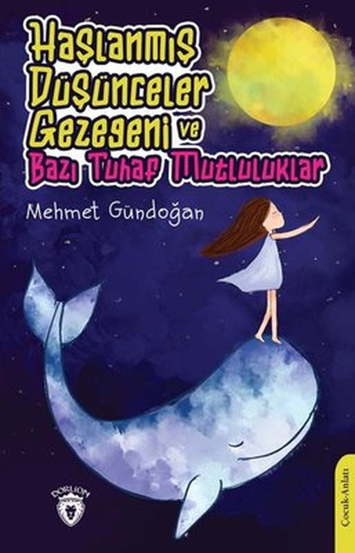 Haşlanmış Düşünceler Gezegeni ve Bazı Tuhaf Mutluluklar | Dorlion Yayınevi