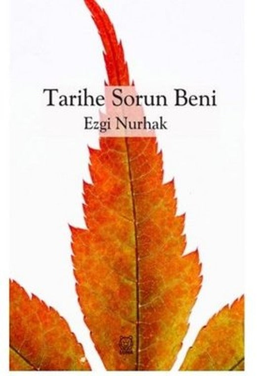 Tarihe Sorun Beni | Luna Yayınları