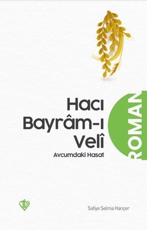 Hacı Bayramı Veli Avucumdaki Hasat | Türkiye Diyanet Vakfı Yayınları