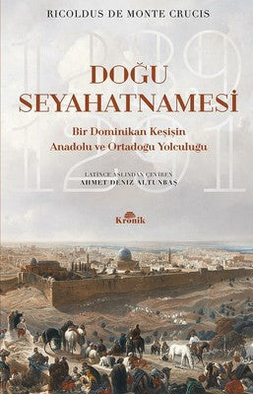 Doğu Seyahatnamesi-Bir Dominikan Keşişin Anadolu ve Ortadoğu Yolculuğu | Kronik Kitap