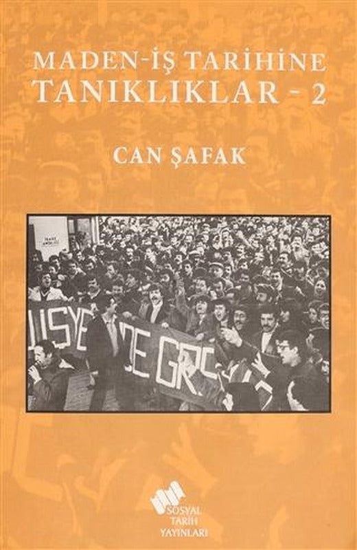 Maden-İş Tarihine Tanıklıklar - 2