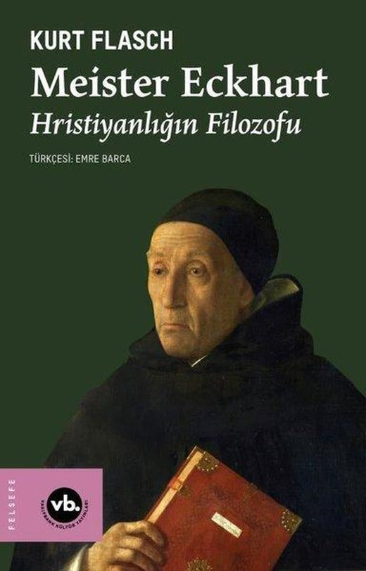 Meister Eckhart - Hristiyanlığın Filozofu | VakıfBank Kültür Yayınları (İnce Kapak)