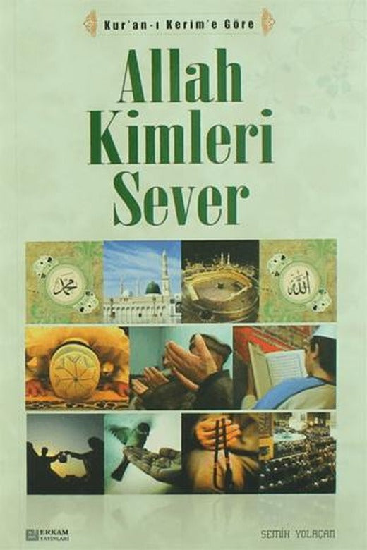 Allah Kimleri Sever | Erkam Yayınları (Ciltsiz)