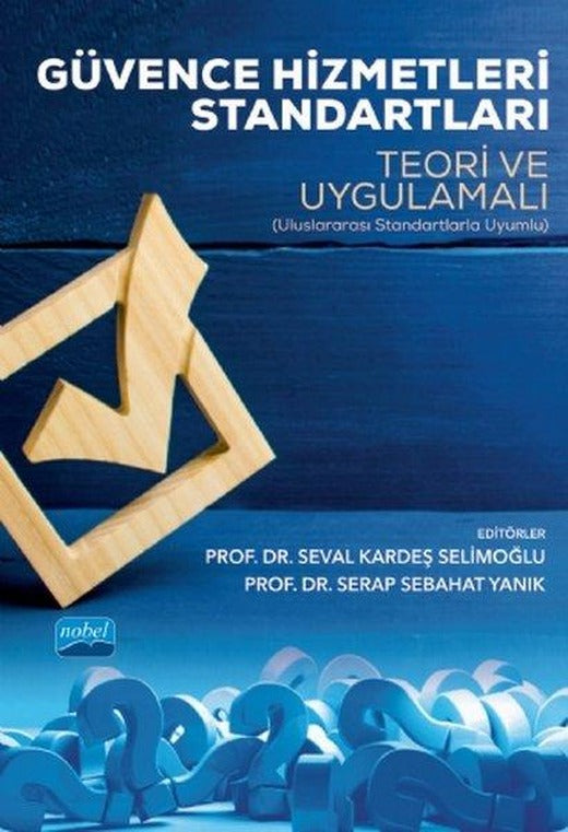 Güvence Hizmetleri Standartları - Teori ve Uygulamalı | Nobel Akademik Yayıncılık (İnce Kapak)