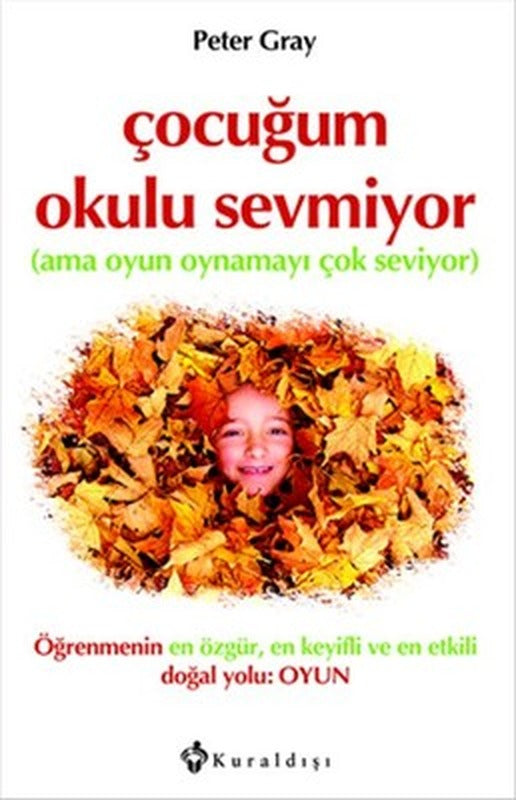 Çocuğum Okulu Sevmiyor | Kuraldışı Yayınları