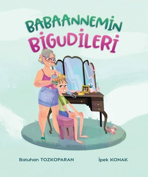 Babaannemin Bigudileri | Martı Yayınları (İnce Kapak)