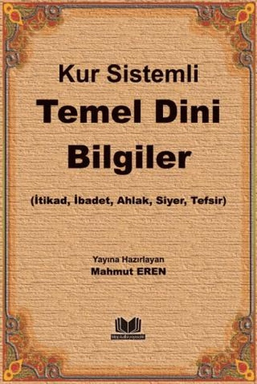 Kur Sistemli Temel Dini Bilgiler | Kitap Kalbi Yayıncılık (Ciltsiz)