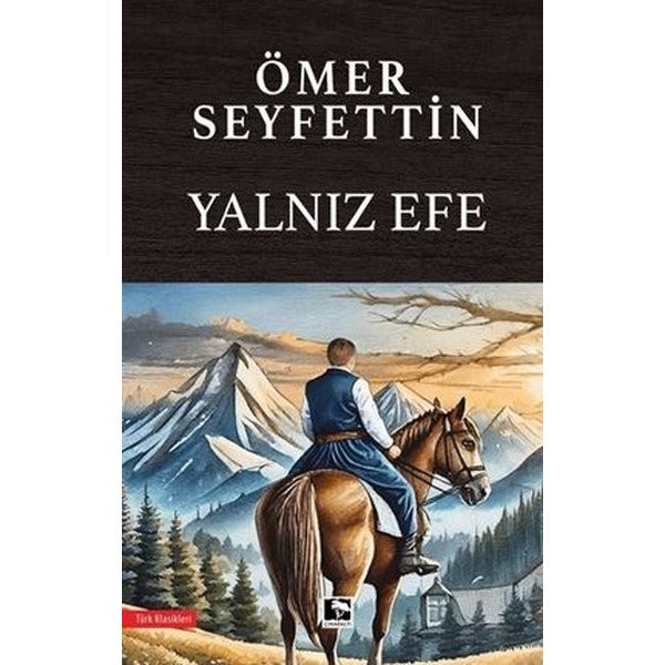 Yalnız Efe | Çınaraltı Yayınları (İnce Kapak)