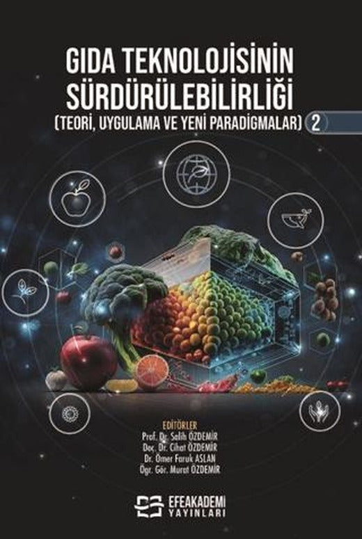 Gıda Teknolojisinin Sürdürülebilirliği (Teori, Uygulama ve Yeni Paradigmalar) 2