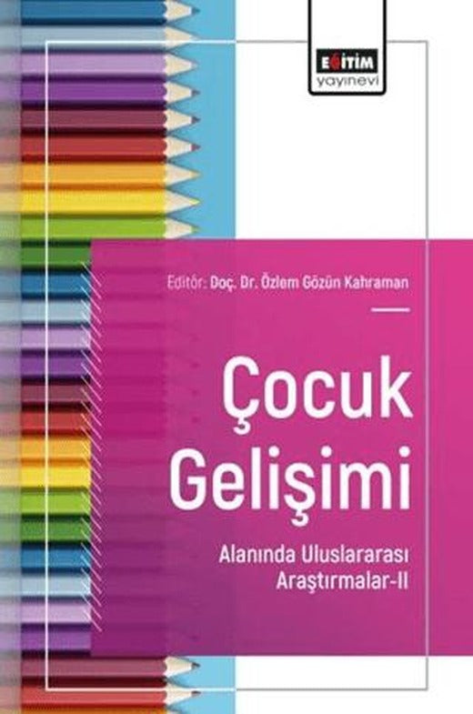 Çocuk Gelişimi Alanında Uluslararası Araştırmalar | Eğitim Yayınevi - Bilimsel Eserler (Ciltsiz)