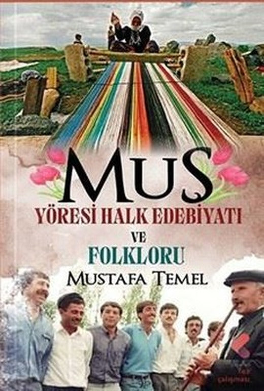 Muş Yöresi Halk Edebiyatı ve Folklorü | Klaros Yayınları
