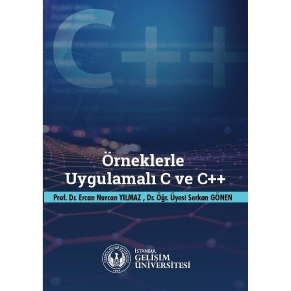 Örneklerle Uygulamalı C ve C++ | İstanbul Gelişim Üniversitesi (İnce Kapak)