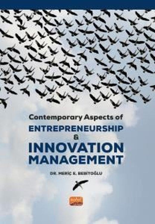 Contemporary Aspects of Entrepreneurship and Innovation Management | Nobel Bilimsel Eserler (İnce Kapak)