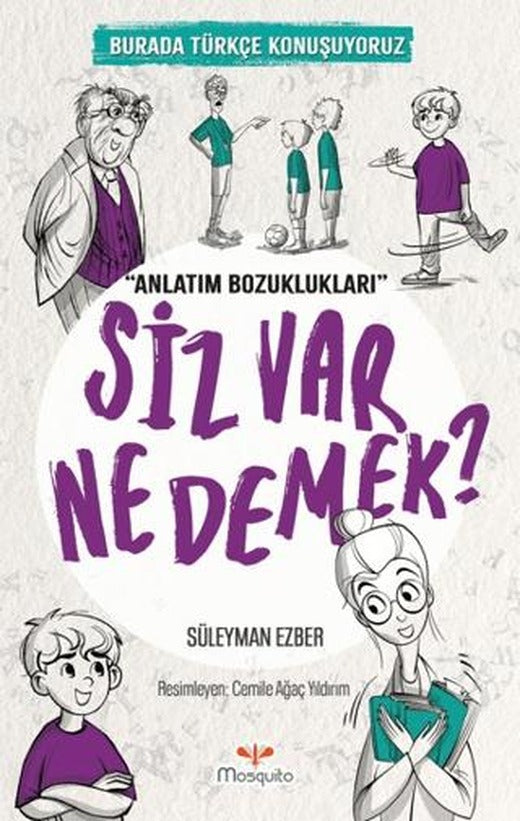 Siz Var Ne Demek? | Mosquito Yayınları (Ciltsiz)