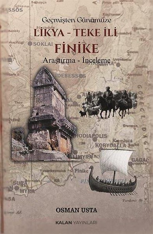 Geçmişten Günümüze Likya - Teke İli - Finike | Kalan Yayınları (İnce Kapak)