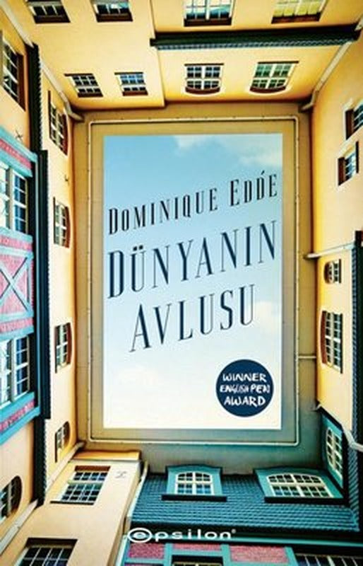 Dünyanın Avlusu | Epsilon Yayınevi