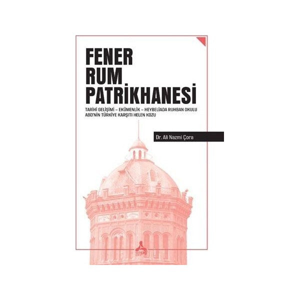 Fener Rum Patrikhanesi | Sonçağ Yayınları (Ciltsiz)