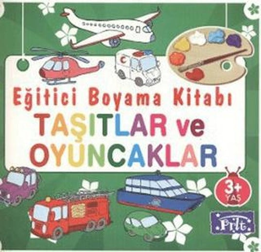 Eğitici Boyama Kitabı - Taşıtlar ve Oyuncaklar | Parıltı Yayınları (Ciltsiz)
