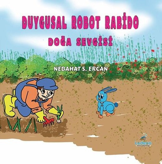 Duygusal Robot Rabido Doğa Sevgisi 5 | Ludena Yayınları (İnce Kapak)