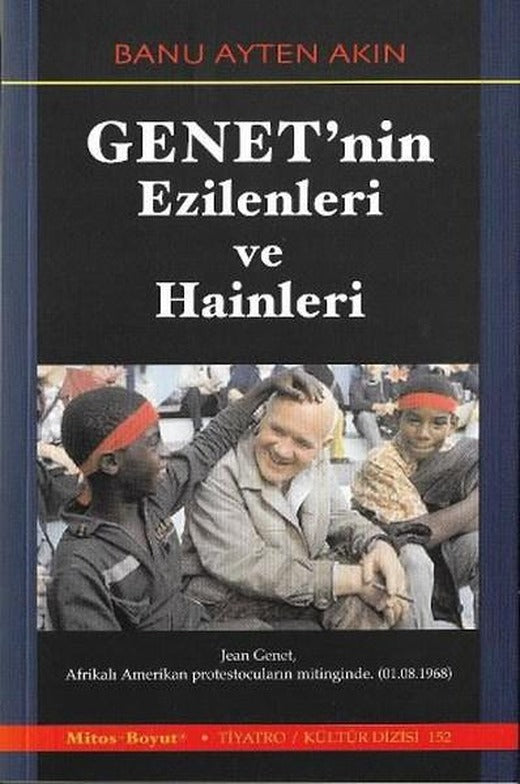 Genet'nin Ezilenleri ve Hainleri | Mitos Boyut Yayınları - Tiyatro Dizisi (İnce Kapak)