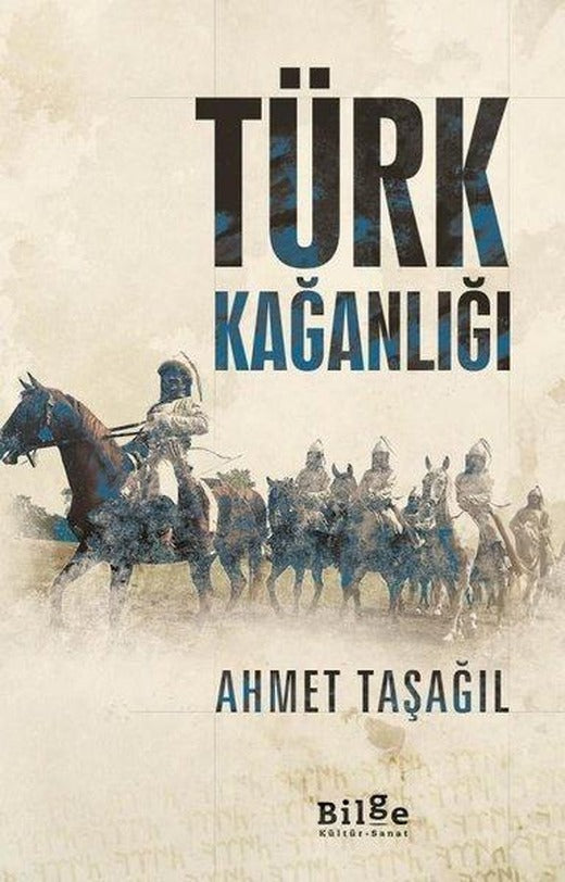 Türk Kağanlığı | Bilge Kültür Sanat (İnce Kapak)