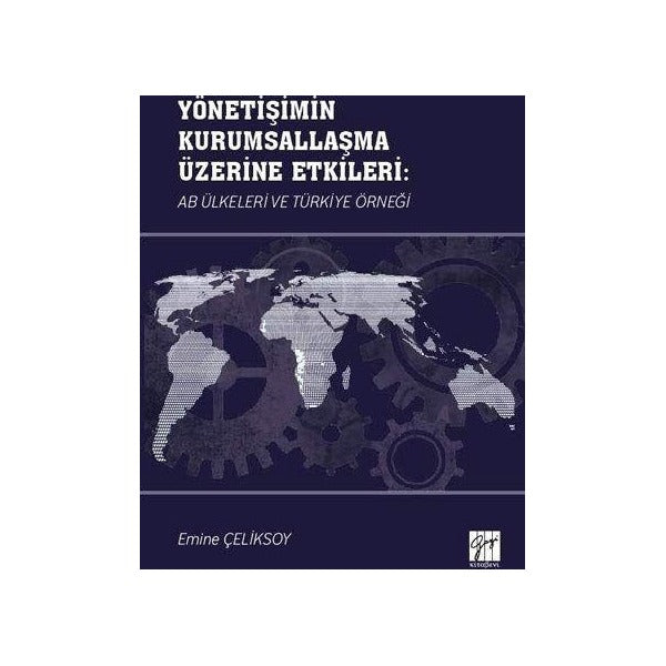 Yönetişimin Kurumsallaşma Üzerine Etkileri: AB Ülkeleri ve Türkiye Örneği