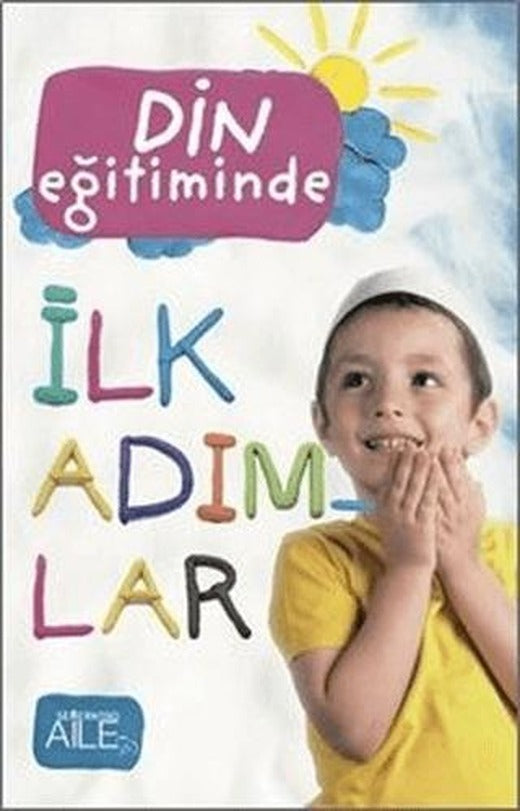 Din Eğitiminde İlk Adımlar | Semerkand Aile Yayınları (Ciltsiz)