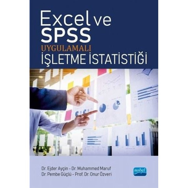 Excel ve SPSS Uygulamalı İşletme İstatistiği | Nobel Akademik Yayıncılık (İnce Kapak)