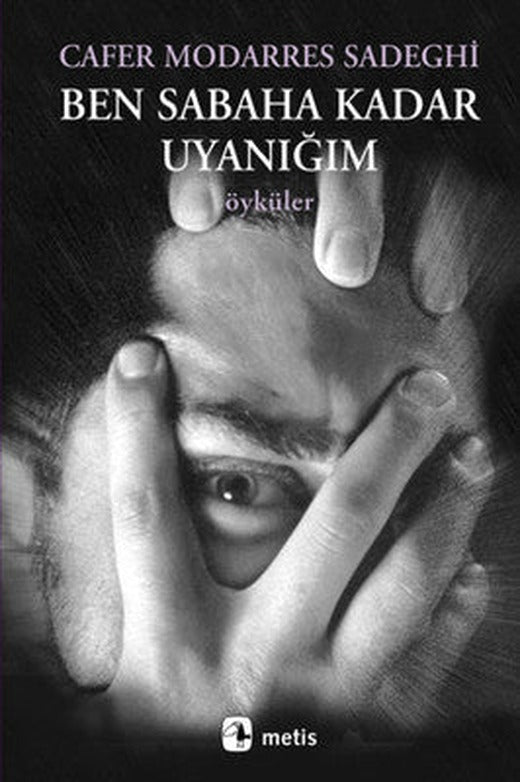 Ben Sabaha Kadar Uyanığım | Metis Yayınları