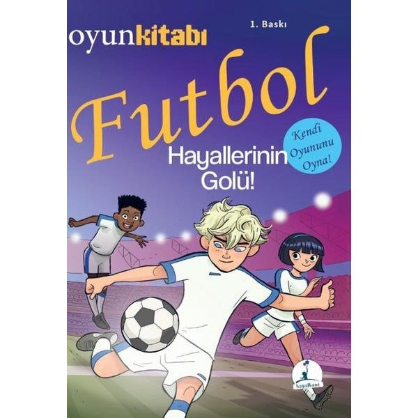Futbol Hayallerinin Golü! | Hayalhane Yayınları (İnce Kapak)