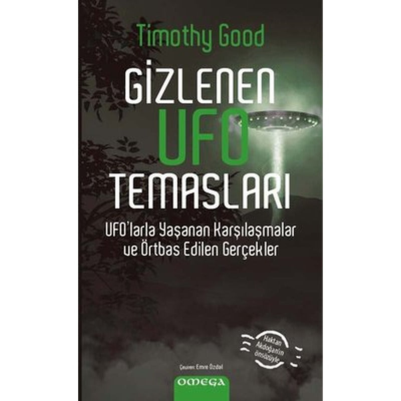 Gizlenen Ufo Temasları - Ufo'larla Yaşanan Karşılaşmalar ve Örtbas Edilen Gerçekler | Mega Yayınları