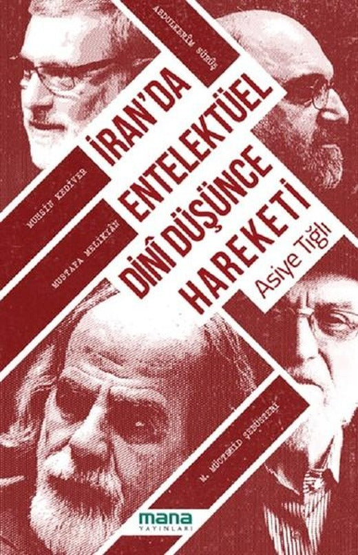 İran'da Entelektüel Dini Düşünce Hareketi | Mana Yayınları (İnce Kapak)