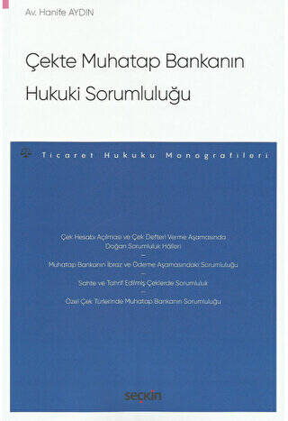 Çekte Muhatap Bankanın Hukuki Sorumluluğu - Hanife Aydın kitap kapağı